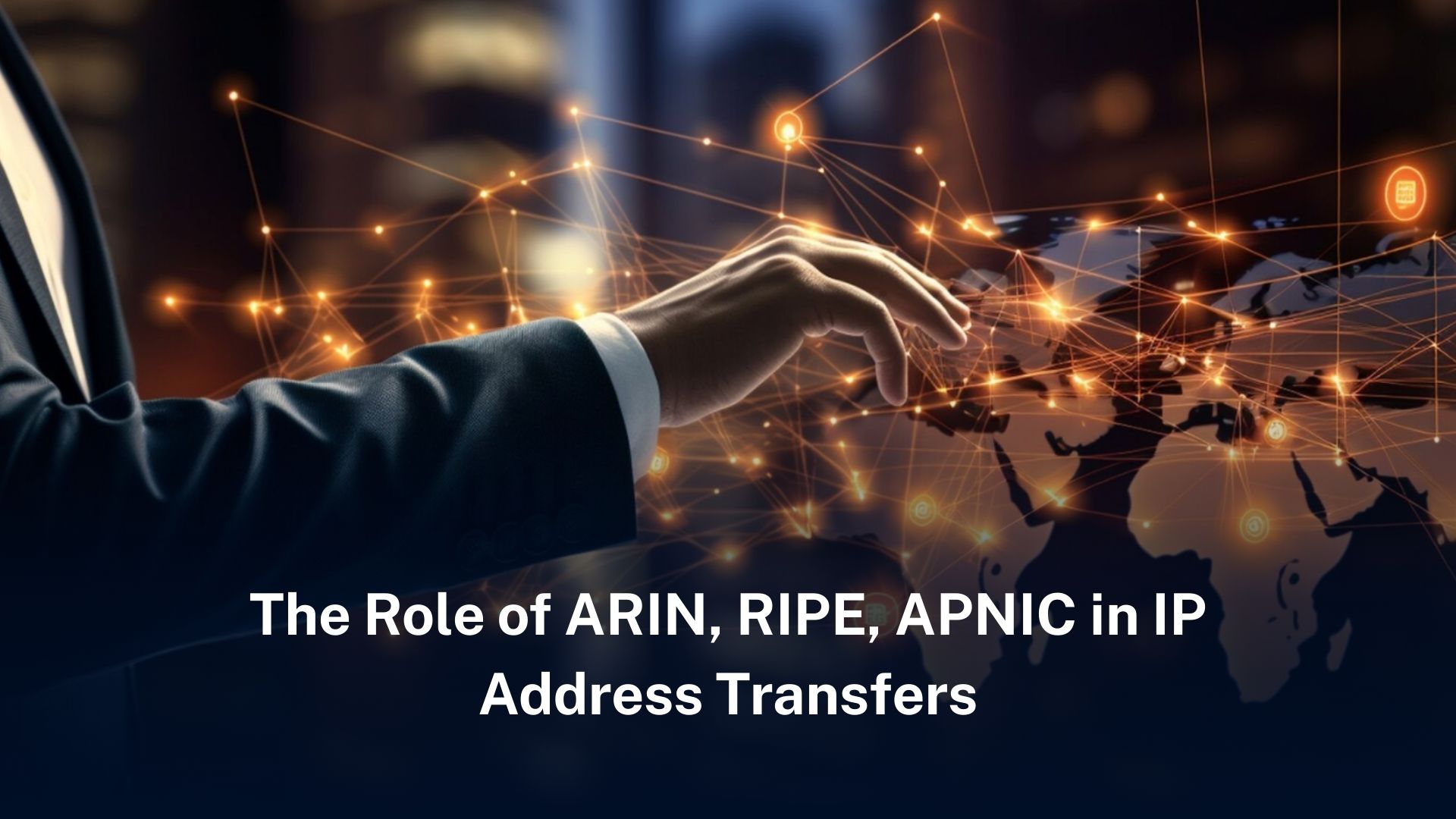 ARIN, RIPE, and APNIC in the transfer of IP addresses